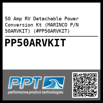 50 Amp RV Detachable Power Conversion Kt (MARINCO P/N 50ARVKIT) (#PP50ARVKIT)