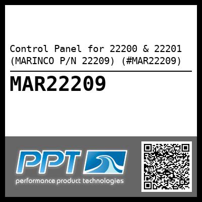 Control Panel for 22200 & 22201 (MARINCO P/N 22209) (#MAR22209)