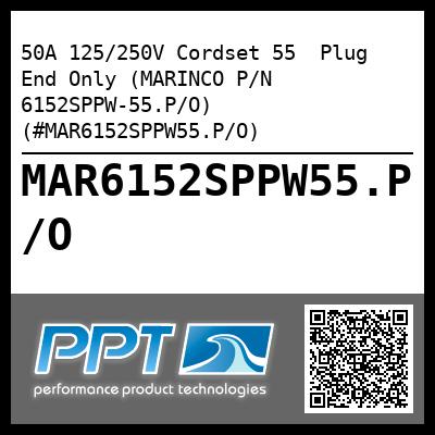 50A 125/250V Cordset 55  Plug End Only (MARINCO P/N 6152SPPW-55.P/O) (#MAR6152SPPW55.P/O)
