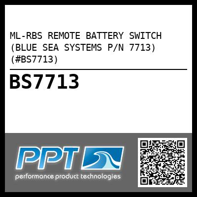 ML-RBS REMOTE BATTERY SWITCH (BLUE SEA SYSTEMS P/N 7713) (#BS7713)