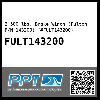 2 500 lbs. Brake Winch (Fulton P/N 143200) (#FULT143200)