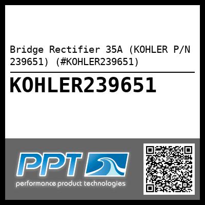 Bridge Rectifier 35A (KOHLER P/N 239651) (#KOHLER239651)