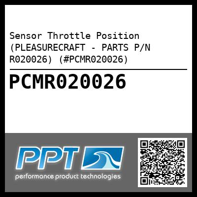 Sensor Throttle Position (PLEASURECRAFT - PARTS P/N R020026) (#PCMR020026)