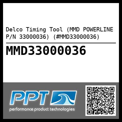 Delco Timing Tool (MMD POWERLINE P/N 33000036) (#MMD33000036)