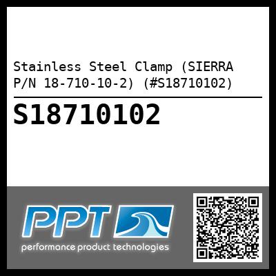 Stainless Steel Clamp (SIERRA P/N 18-710-10-2) (#S18710102)