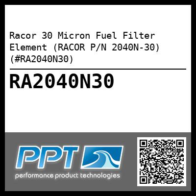 Racor 30 Micron Fuel Filter Element (RACOR P/N 2040N-30) (#RA2040N30)