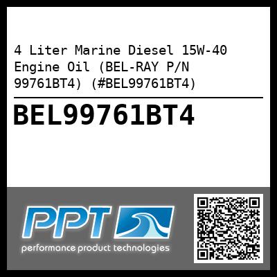 4 Liter Marine Diesel 15W-40 Engine Oil (BEL-RAY P/N 99761BT4) (#BEL99761BT4)