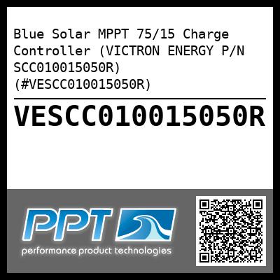 Blue Solar MPPT 75/15 Charge Controller (VICTRON ENERGY P/N SCC010015050R) (#VESCC010015050R)