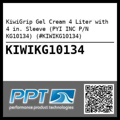 KiwiGrip Gel Cream 4 Liter with 4 in. Sleeve (PYI INC P/N KG10134) (#KIWIKG10134)