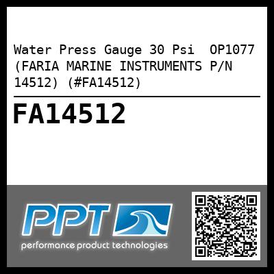 Water Press Gauge 30 Psi  OP1077 (FARIA MARINE INSTRUMENTS P/N 14512) (#FA14512)