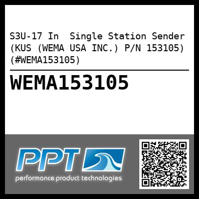 S3U-17 In  Single Station Sender (KUS (WEMA USA INC.) P/N 153105) (#WEMA153105)