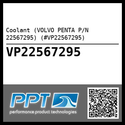 Coolant (VOLVO PENTA P/N 22567295) (#VP22567295)