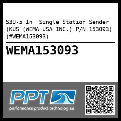 S3U-5 In  Single Station Sender (KUS (WEMA USA INC.) P/N 153093) (#WEMA153093)