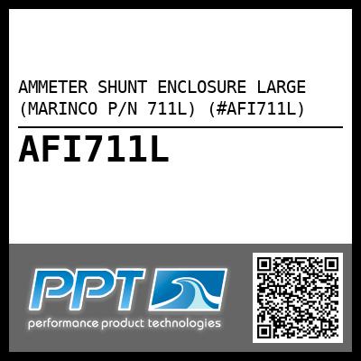AMMETER SHUNT ENCLOSURE LARGE (MARINCO P/N 711L) (#AFI711L)