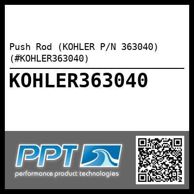 Push Rod (KOHLER P/N 363040) (#KOHLER363040)