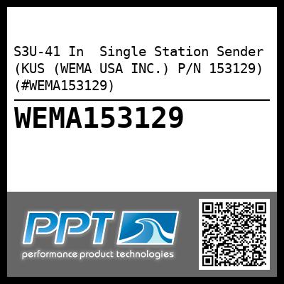 S3U-41 In  Single Station Sender (KUS (WEMA USA INC.) P/N 153129) (#WEMA153129)