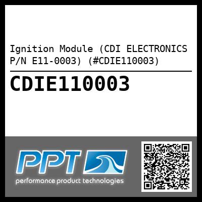 Ignition Module (CDI ELECTRONICS P/N E11-0003) (#CDIE110003)