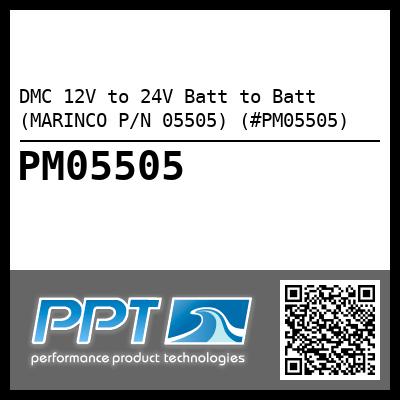 DMC 12V to 24V Batt to Batt (MARINCO P/N 05505) (#PM05505)