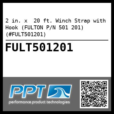 2 in. x  20 ft. Winch Strap with Hook (FULTON P/N 501 201) (#FULT501201)