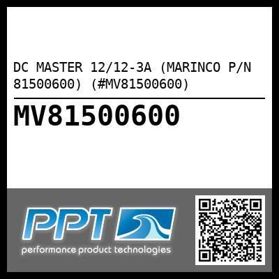 DC MASTER 12/12-3A (MARINCO P/N 81500600) (#MV81500600)
