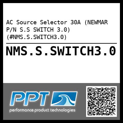 AC Source Selector 30A (NEWMAR P/N S.S SWITCH 3.0) (#NMS.S.SWITCH3.0)