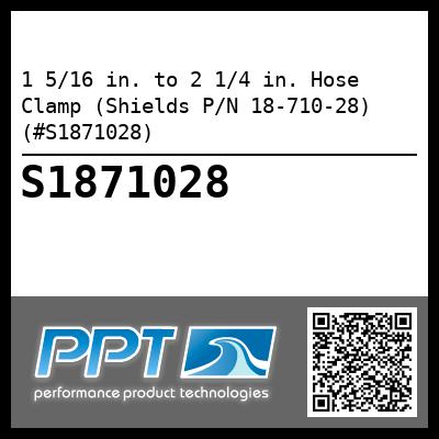 1 5/16 in. to 2 1/4 in. Hose Clamp (Shields P/N 18-710-28) (#S1871028)