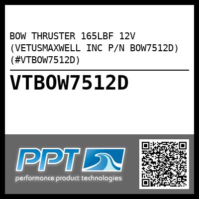 BOW THRUSTER 165LBF 12V (VETUSMAXWELL INC P/N BOW7512D) (#VTBOW7512D)