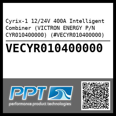 Cyrix-1 12/24V 400A Intelligent Combiner (VICTRON ENERGY P/N CYR010400000) (#VECYR010400000)