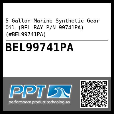 5 Gallon Marine Synthetic Gear Oil (BEL-RAY P/N 99741PA) (#BEL99741PA)
