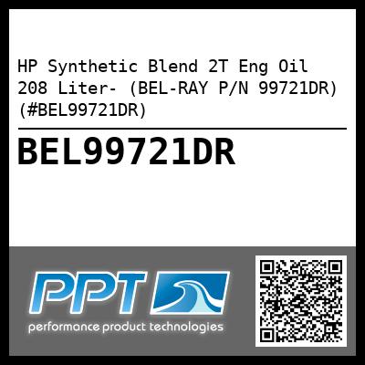 HP Synthetic Blend 2T Eng Oil 208 Liter- (BEL-RAY P/N 99721DR) (#BEL99721DR)