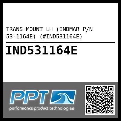 TRANS MOUNT LH (INDMAR P/N 53-1164E) (#IND531164E)