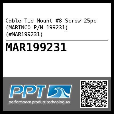 Cable Tie Mount #8 Screw 25pc (MARINCO P/N 199231) (#MAR199231)