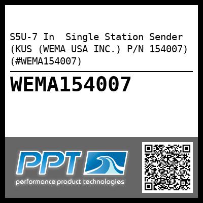 S5U-7 In  Single Station Sender (KUS (WEMA USA INC.) P/N 154007) (#WEMA154007)