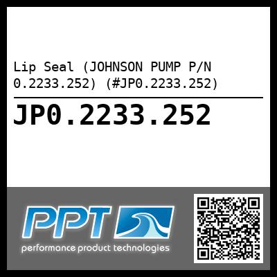Lip Seal (JOHNSON PUMP P/N 0.2233.252) (#JP0.2233.252)