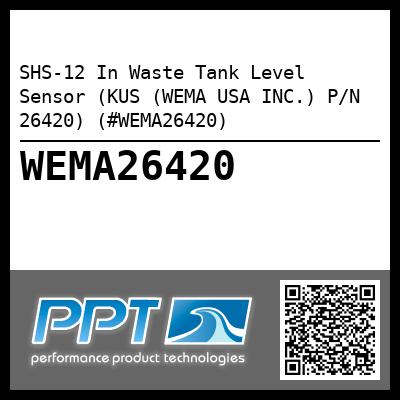 SHS-12 In Waste Tank Level Sensor (KUS (WEMA USA INC.) P/N 26420) (#WEMA26420)