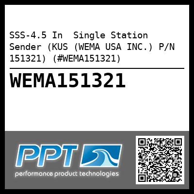 SSS-4.5 In  Single Station Sender (KUS (WEMA USA INC.) P/N 151321) (#WEMA151321)