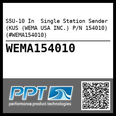 S5U-10 In  Single Station Sender (KUS (WEMA USA INC.) P/N 154010) (#WEMA154010)
