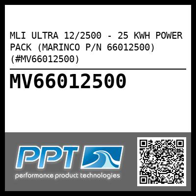 MLI ULTRA 12/2500 - 25 KWH POWER PACK (MARINCO P/N 66012500) (#MV66012500)