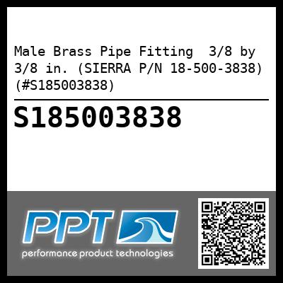 Male Brass Pipe Fitting  3/8 by 3/8 in. (SIERRA P/N 18-500-3838) (#S185003838)