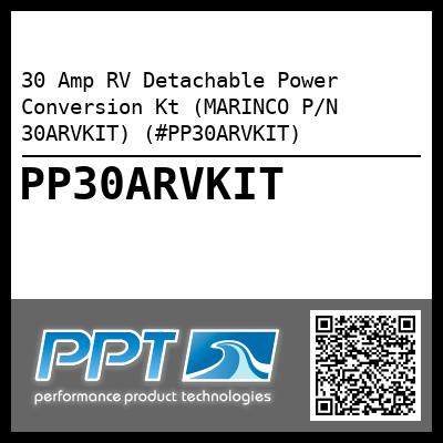 30 Amp RV Detachable Power Conversion Kt (MARINCO P/N 30ARVKIT) (#PP30ARVKIT)