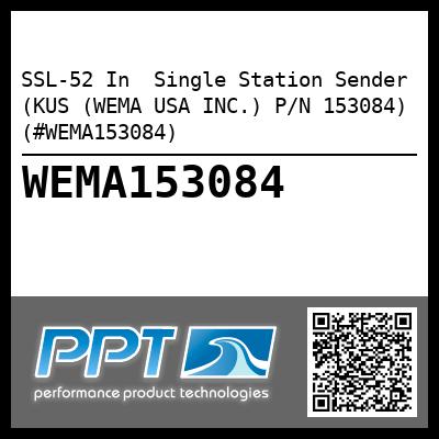 SSL-52 In  Single Station Sender (KUS (WEMA USA INC.) P/N 153084) (#WEMA153084)