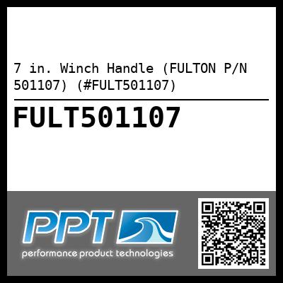 7 in. Winch Handle (FULTON P/N 501107) (#FULT501107)
