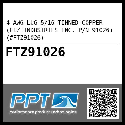 4 AWG LUG 5/16 TINNED COPPER (FTZ INDUSTRIES INC. P/N 91026) (#FTZ91026)