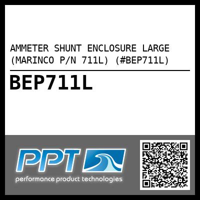AMMETER SHUNT ENCLOSURE LARGE (MARINCO P/N 711L) (#BEP711L)