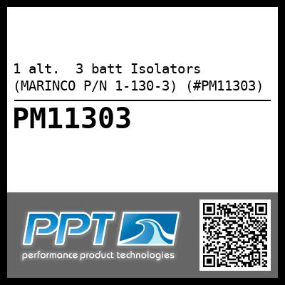 1 alt.  3 batt Isolators (MARINCO P/N 1-130-3) (#PM11303)