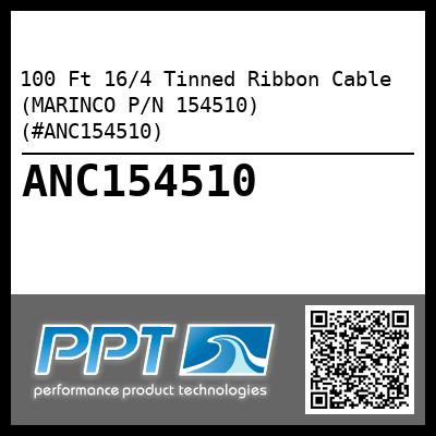 100 Ft 16/4 Tinned Ribbon Cable (MARINCO P/N 154510) (#ANC154510)