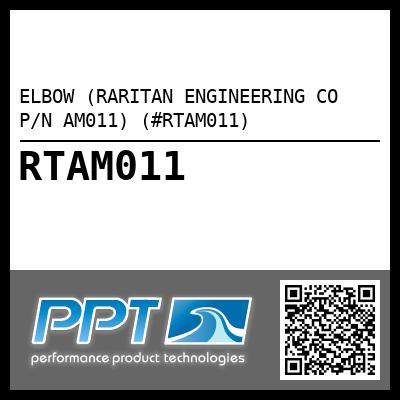 ELBOW (RARITAN ENGINEERING CO P/N AM011) (#RTAM011)