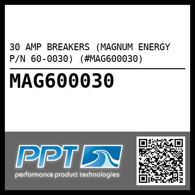 30 AMP BREAKERS (MAGNUM ENERGY P/N 60-0030) (#MAG600030)