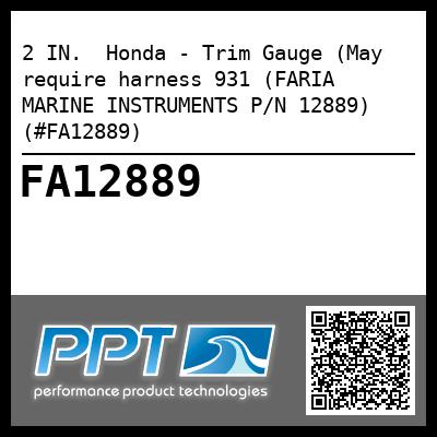 2 IN.  Honda - Trim Gauge (May require harness 931 (FARIA MARINE INSTRUMENTS P/N 12889) (#FA12889)