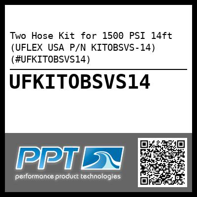 Two Hose Kit for 1500 PSI 14ft (UFLEX USA P/N KITOBSVS-14) (#UFKITOBSVS14)